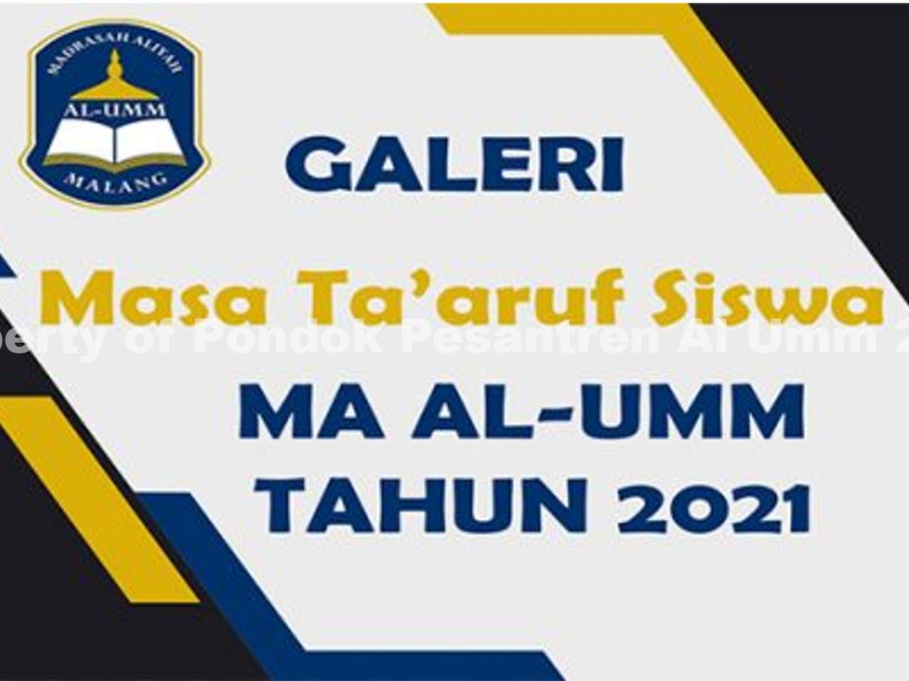 GALERI MASA TA’ARUF SISWA MA AL-UMM TAHUN 2021